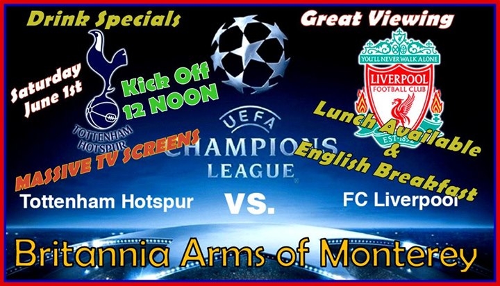 Watch The Champions League Final Liverpool Vs Tottenham At Britannia Arms Old Monterey
