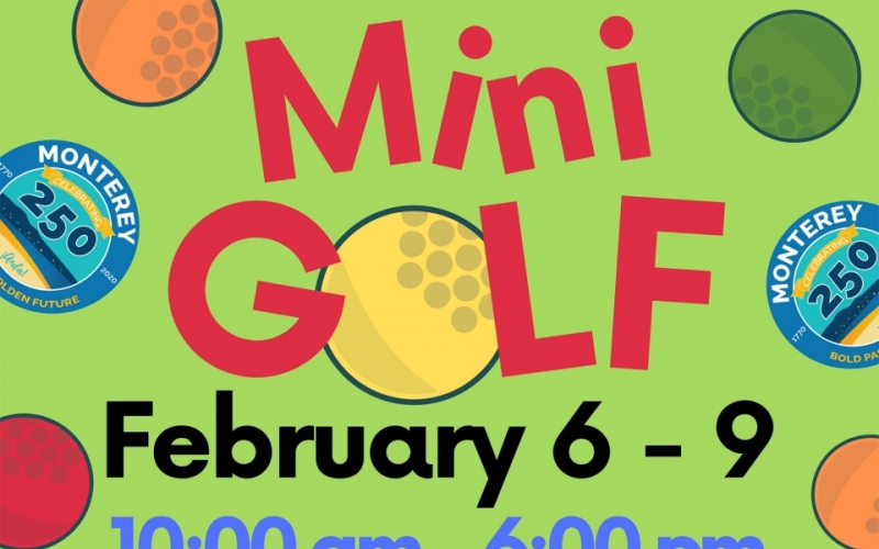 Mini Golf Fundraiser at Monterey Conference Center for Monterey 250